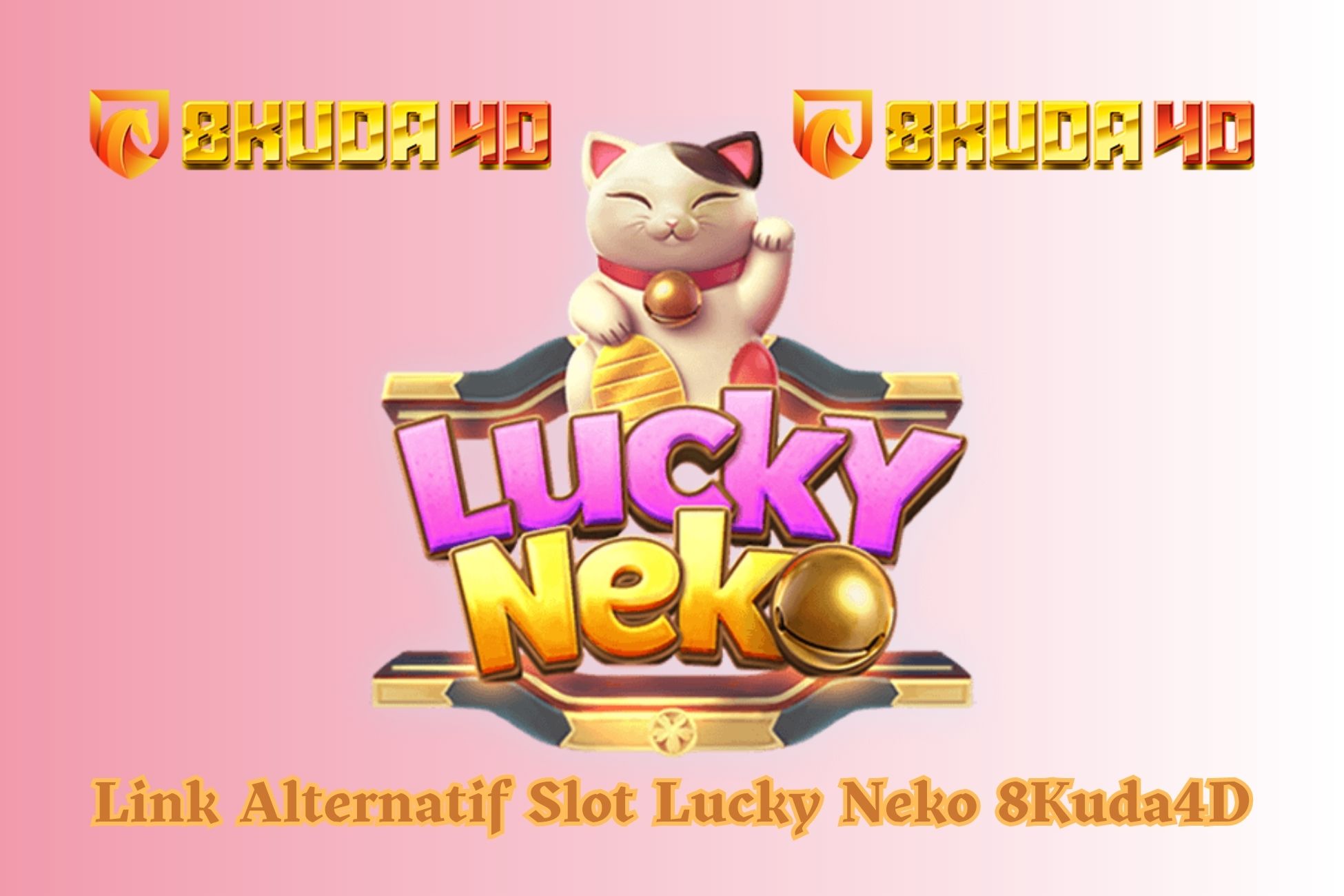 Link Alternatif Slot Lucky Neko 8Kuda4D