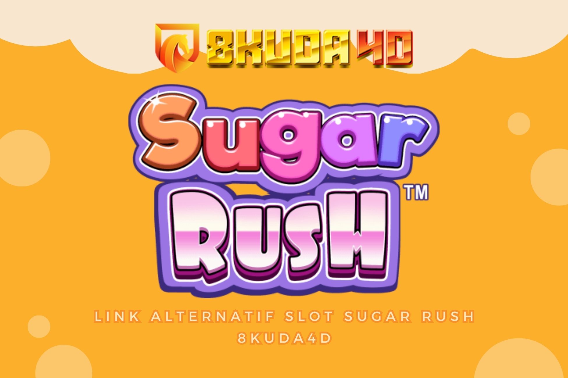 Link Alternatif Slot Sugar Rush 8Kuda4D